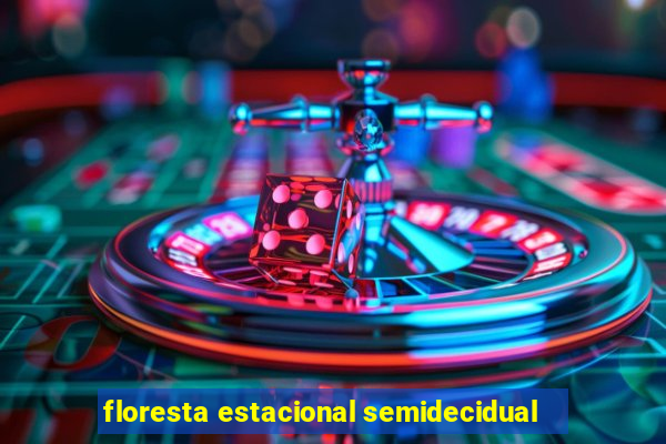 floresta estacional semidecidual